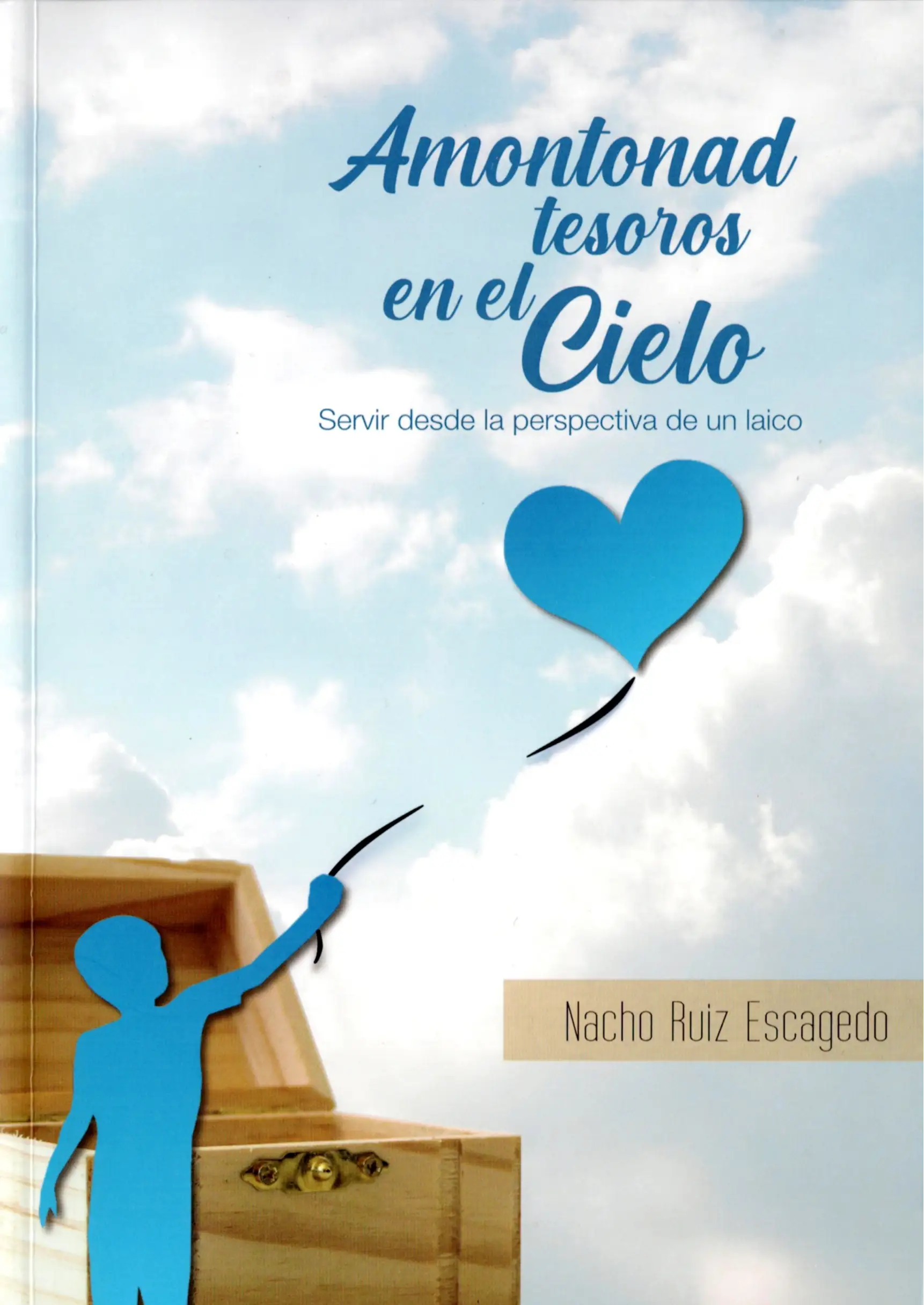 AMONTONAD TESOROS EN EL CIELO.