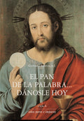 EL PAN DE LA PALABRA DÁNOSLE HOY (I CICLO A)