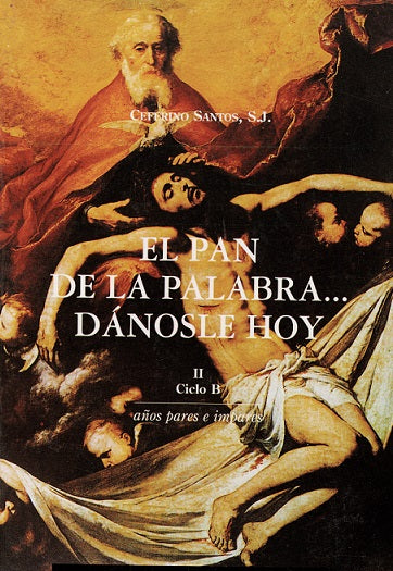 EL PAN DE LA PALABRA DÁNOSLE HOY (II CICLO B)