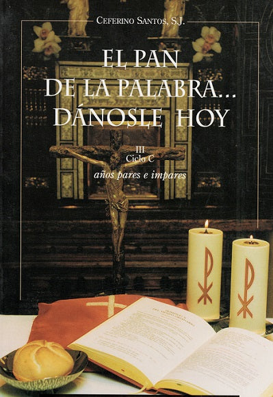 EL PAN DE LA PALABRA DÁNOSLE HOY (III CICLO C)