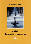 JESÚS TÚ ME HAS SANADO