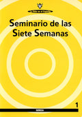 SEMINARIO DE LAS SIETE SEMANAS. (CUADERNILLO 1)